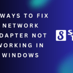 6 Ways to Fix Network Adapter Not Working in Windows Easily 4 6 Ways to Fix Network Adapter Not Working in Windows