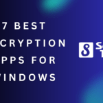 7 Best Encryption Apps for Windows