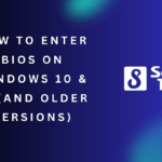 How To Enter BIOS on Windows 10 & 11