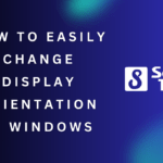 How to Easily Change Display Orientation in Windows: Ultimate Guide 4 How to Easily Change Display Orientation in Windows
