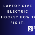 Laptop Give Electric Shocks? How to Fix It!