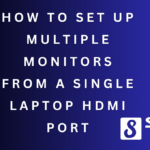 How To Set Up Multiple Monitors From a Single Laptop HDMI Port 3 How To Set Up Multiple Monitors From a Single Laptop HDMI Port