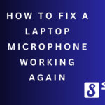 How to Fix a Laptop Microphone Working Again