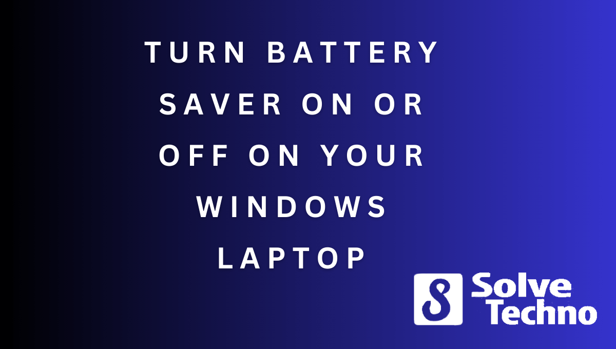 Turn Battery Saver On Or Off on Your Windows Laptop 1 Turn Battery Saver On Or Off on Your Windows Laptop