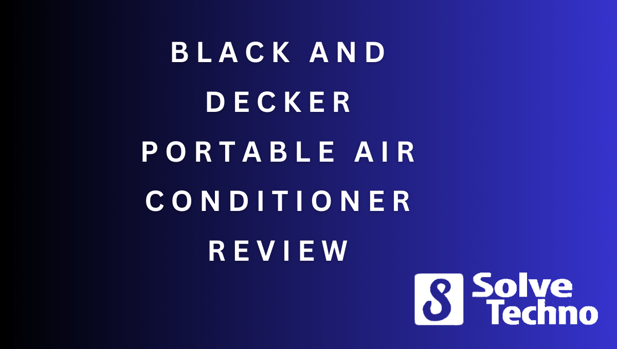 Black and Decker Portable Air Conditioner Review